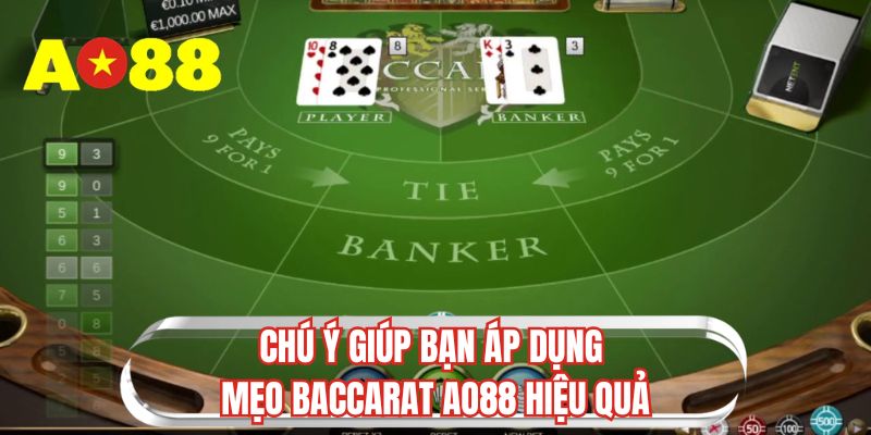 Chú ý giúp bạn áp dụng mẹo baccarat AO88 hiệu quả