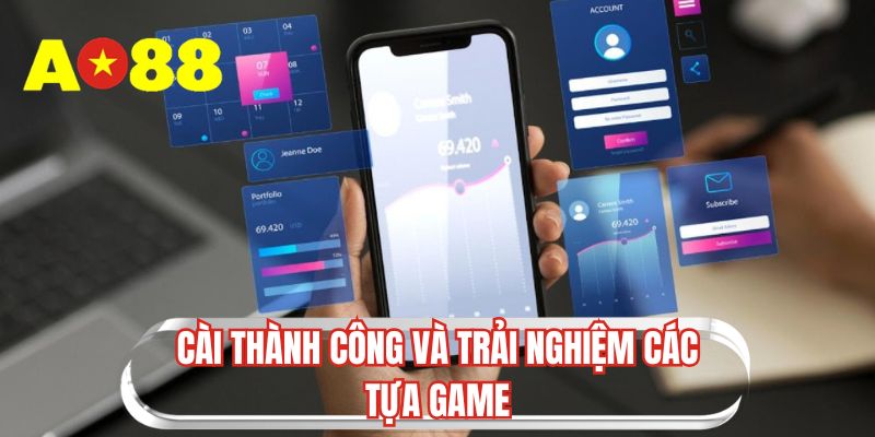 Cài thành công và trải nghiệm các tựa game