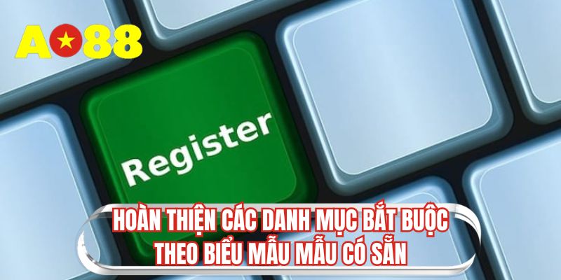 Hoàn thiện các danh mục bắt buộc theo biểu mẫu mẫu có sẵn