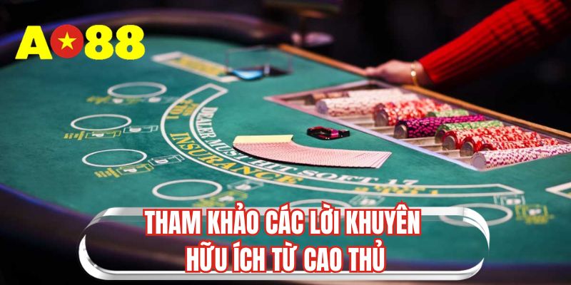 Tham khảo các lời khuyên hữu ích từ cao thủ